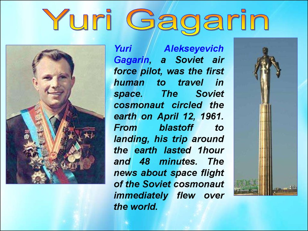 Сочинение про юрия гагарина. Гагарин презентация по английскому. Информация о Юрии Гагарине на английском.
