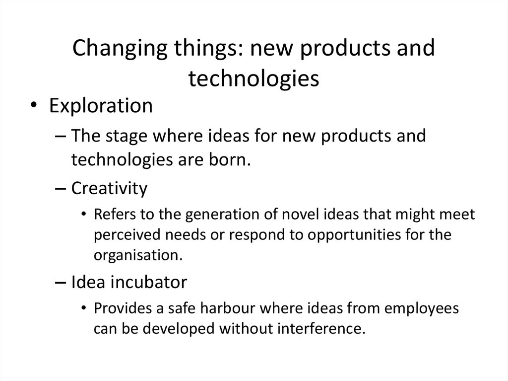 Changing things: new products and technologies