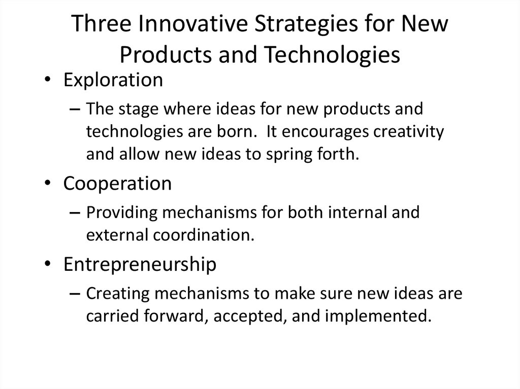 Three Innovative Strategies for New Products and Technologies