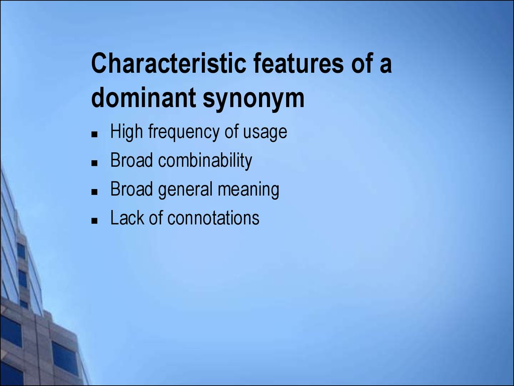 Characteristic feature. Dominant synonym. Dominant synonym is. Synonymic dominant is. Synonymic dominant examples.