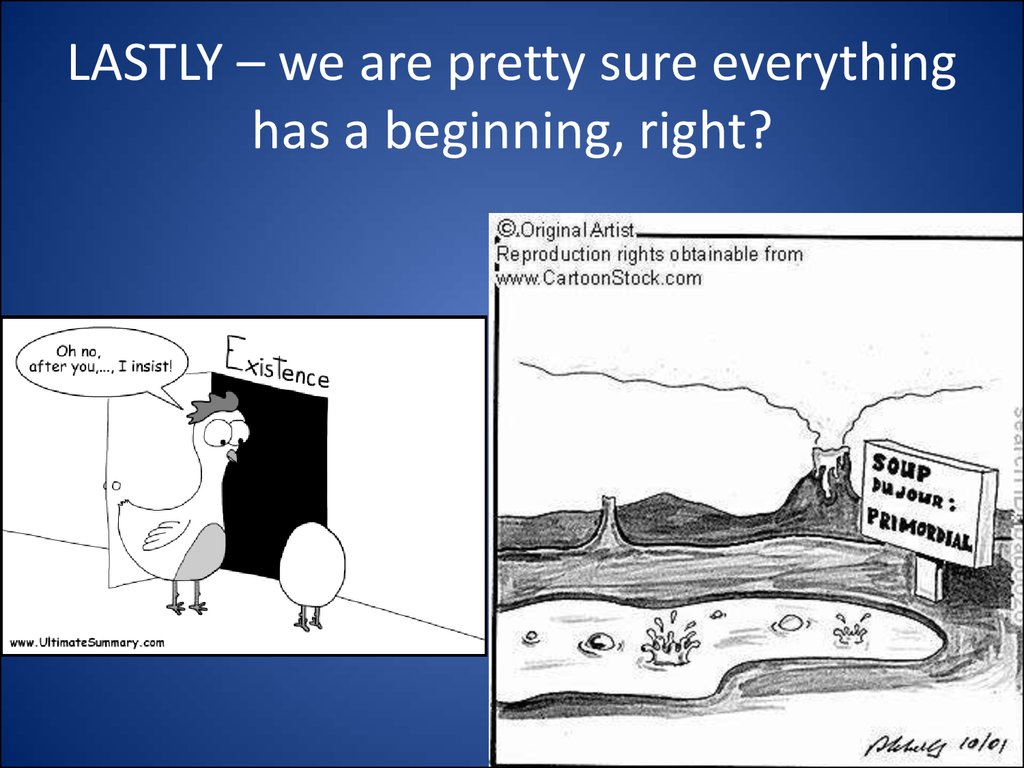 LASTLY – we are pretty sure everything has a beginning, right?