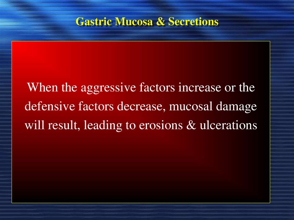 Gastric Mucosa & Secretions