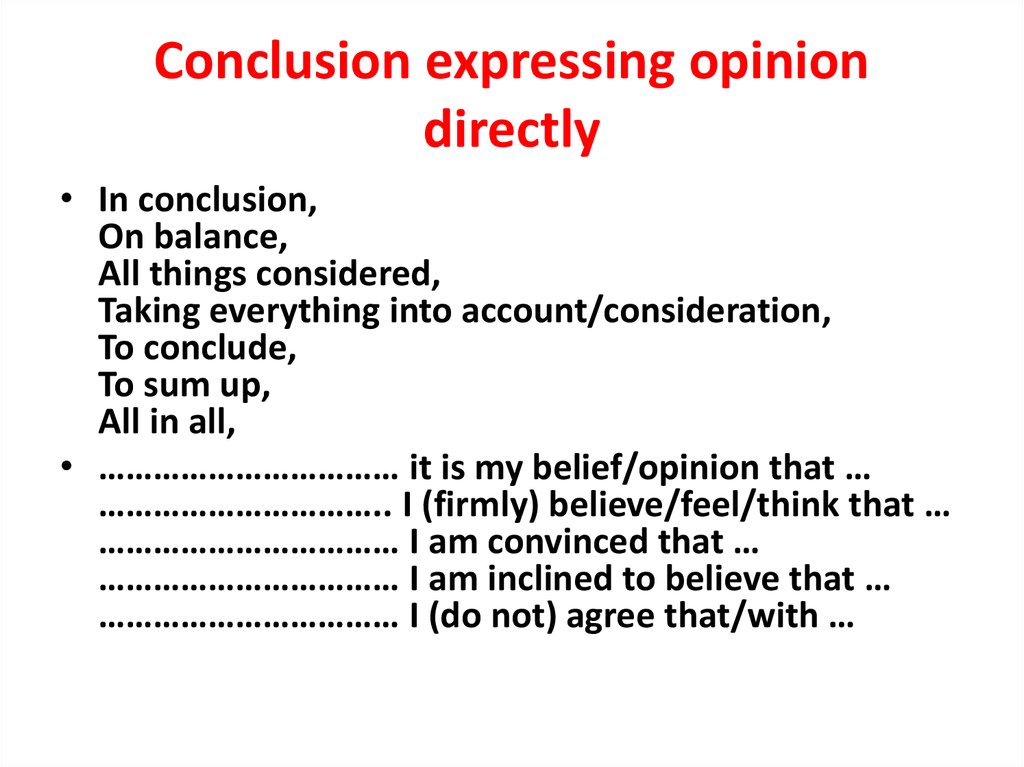 Opinion expression. Expressing opinion. Concluding.