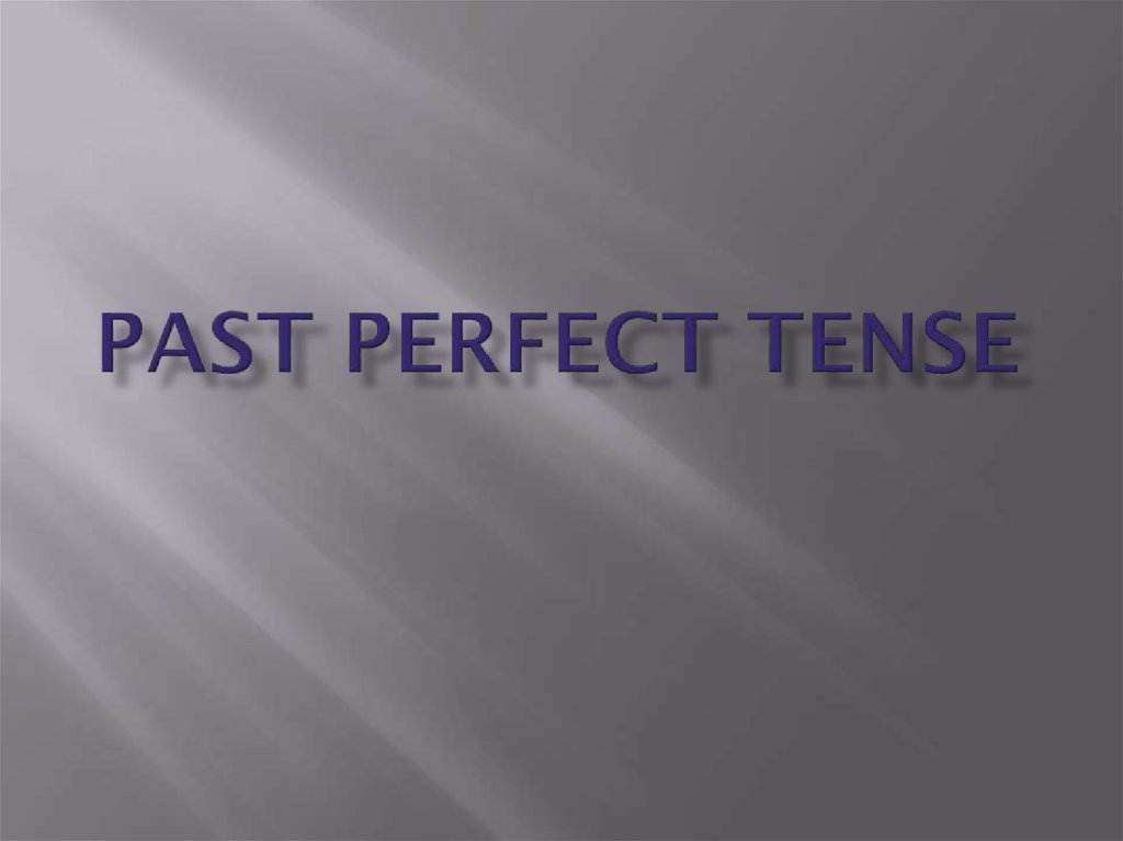 Past Perfect tense