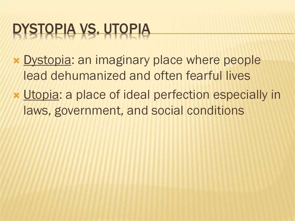Dystopia vs. Utopia