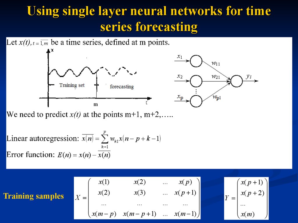 Using single layer neural networks for time series forecasting
