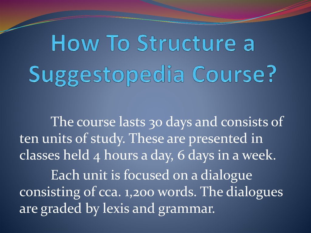 How To Structure a Suggestopedia Course?