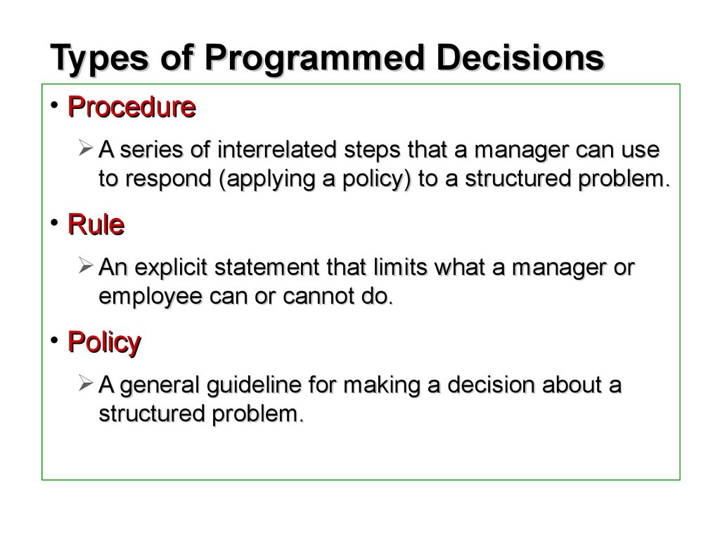 Types of decisions. Non programmed decisions. Decision-making programs. Types of programmes