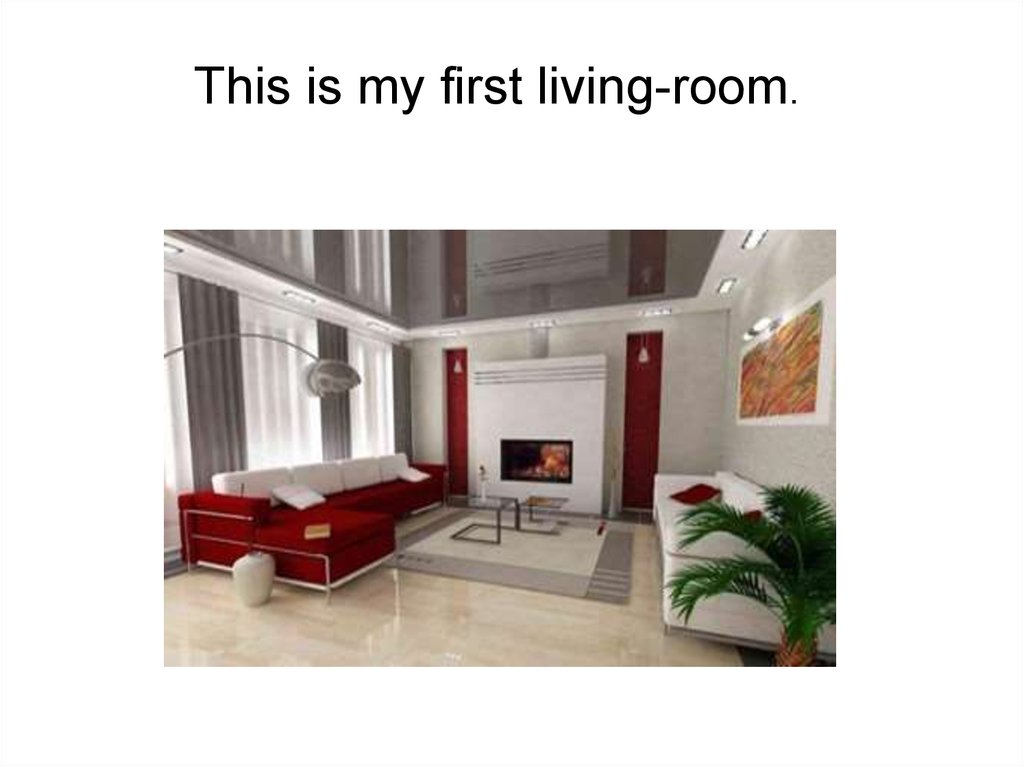 This is my first living-room.
