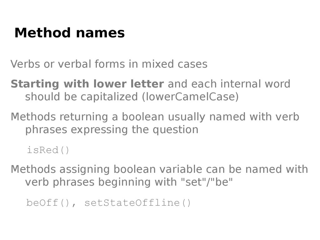 A few words about me. Method name. LOWERCAMELCASE.