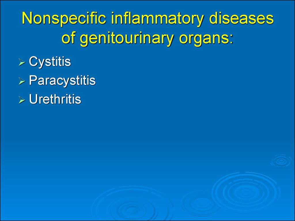 Nonspecific inflammatory diseases of genitourinary organs: