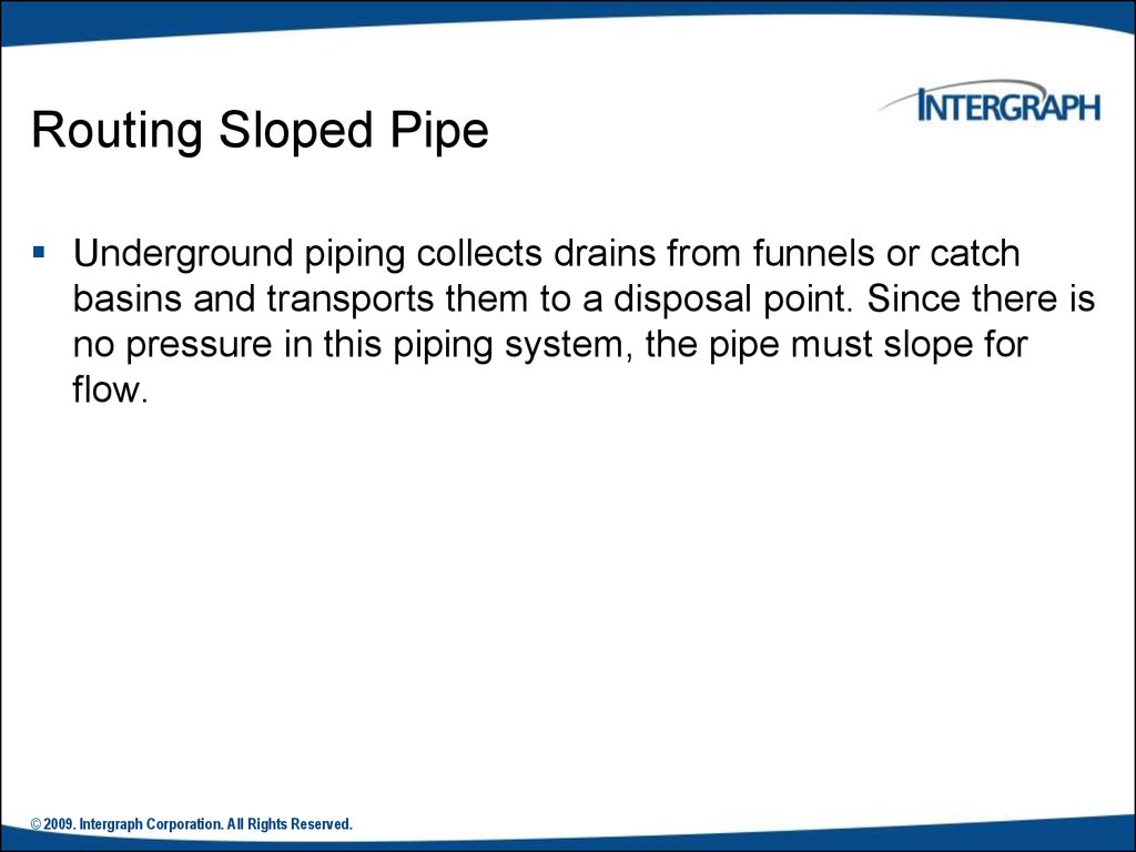 Routing Sloped Pipe