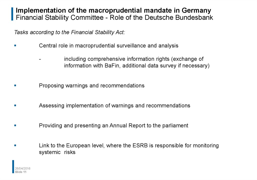 Implementation of the macroprudential mandate in Germany Financial Stability Committee - Role of the Deutsche Bundesbank