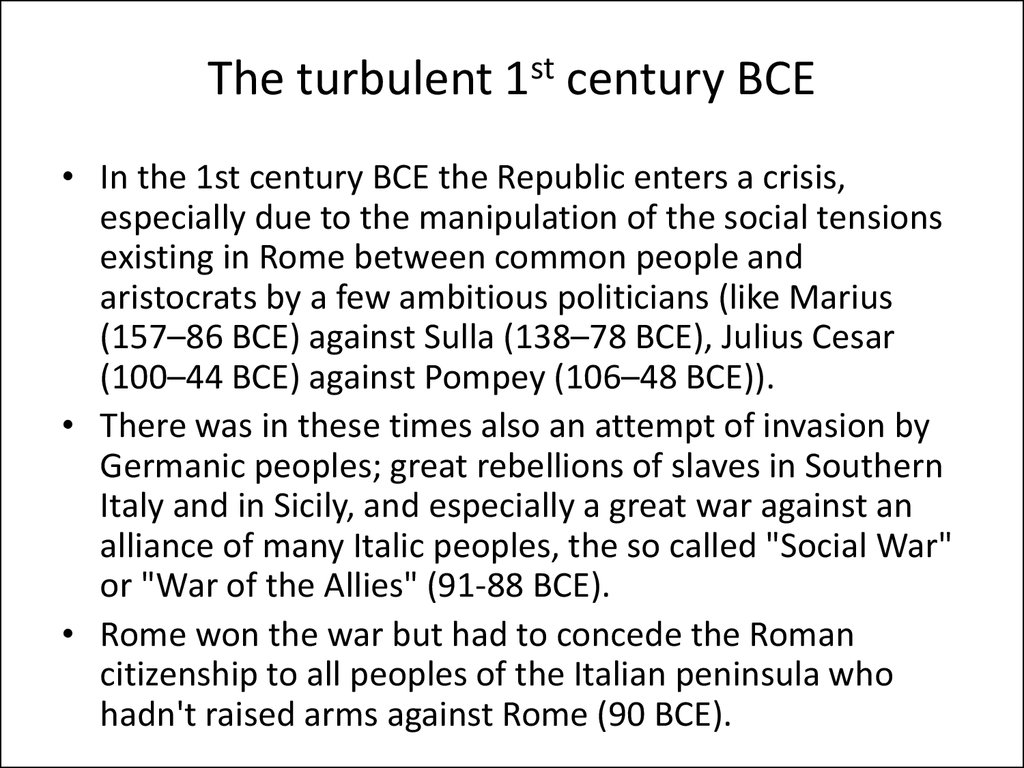 The turbulent 1st century BCE