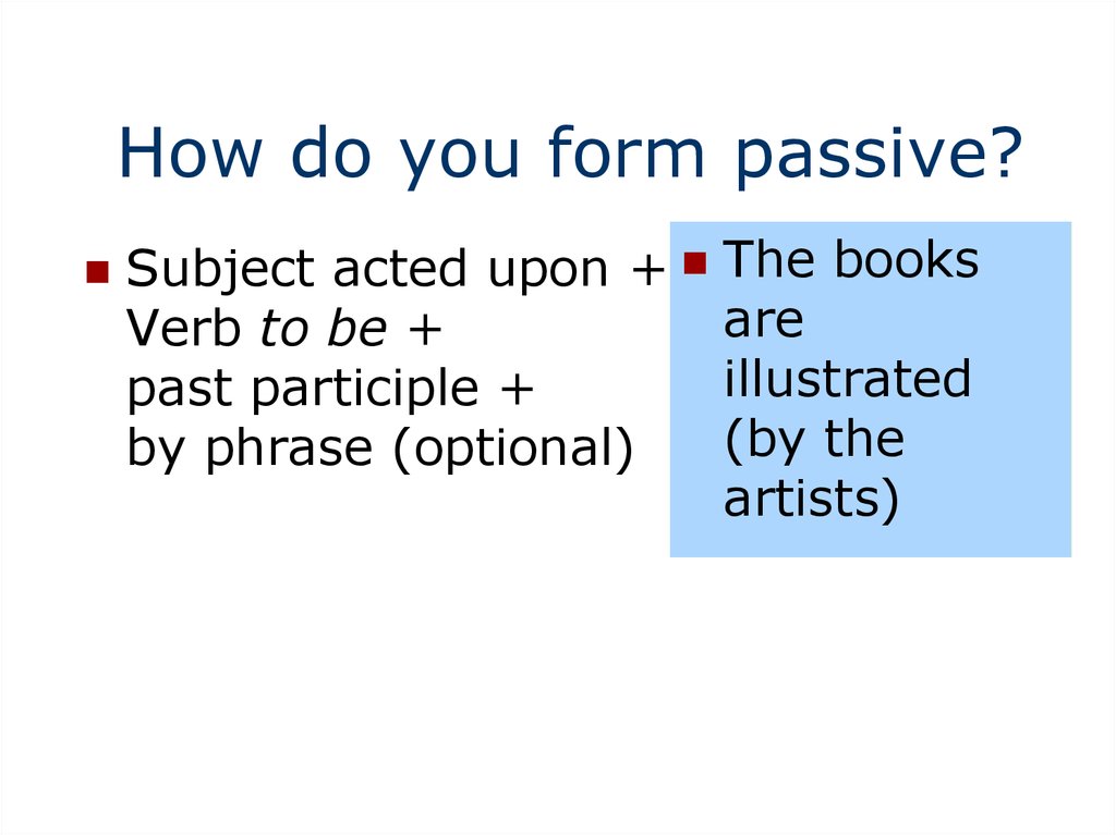 How do you form passive?
