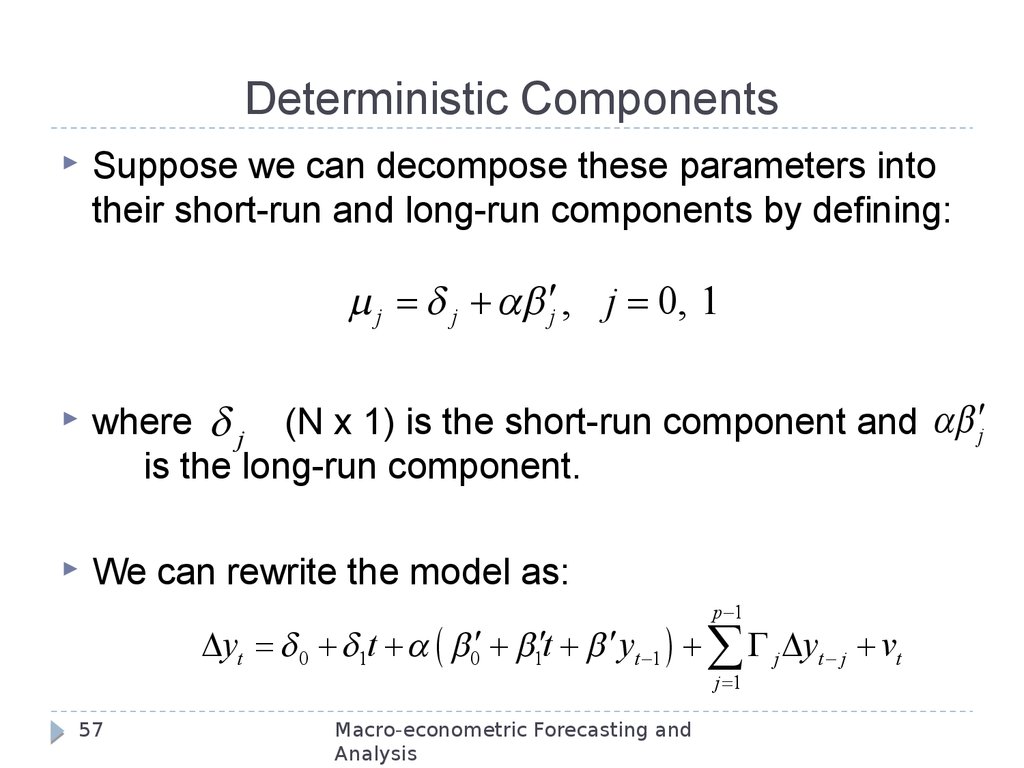 Deterministic Components