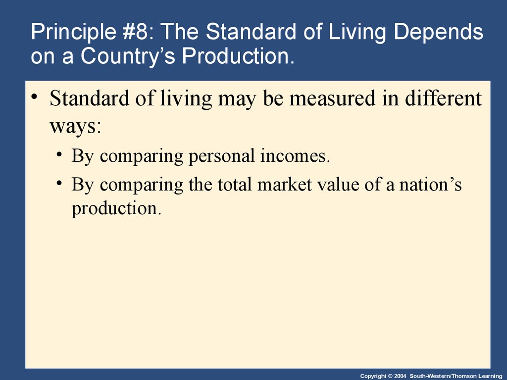 Principle #8: The Standard of Living Depends on a Country’s Production.