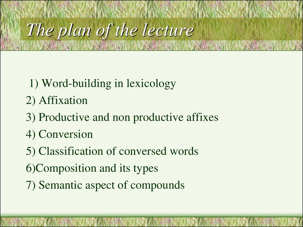 Word types. Word building in Lexicology. Word Composition in Lexicology. Productive and non-productive affixes. Types of Word building.