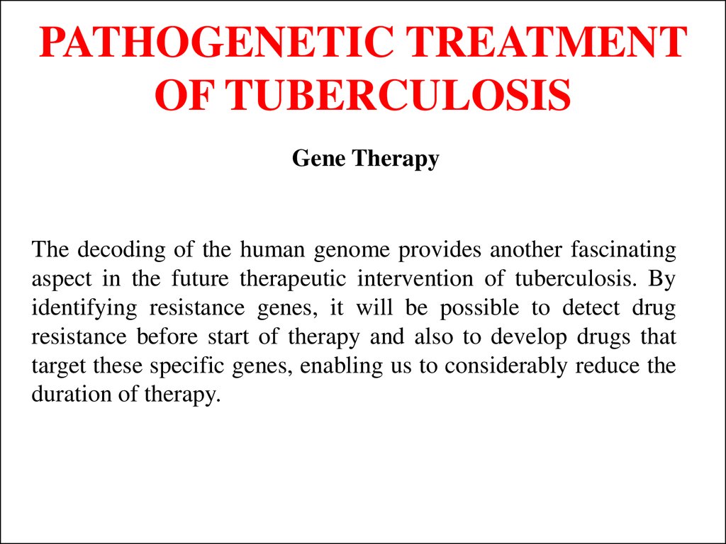 PATHOGENETIC TREATMENT OF TUBERCULOSIS