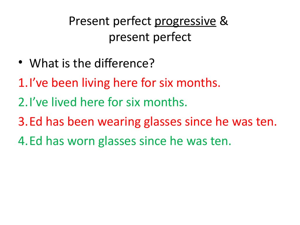 Present perfect progressive & present perfect