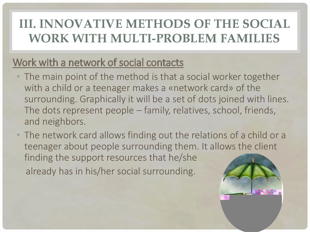 III. Innovative methods of the social work with multi-problem families