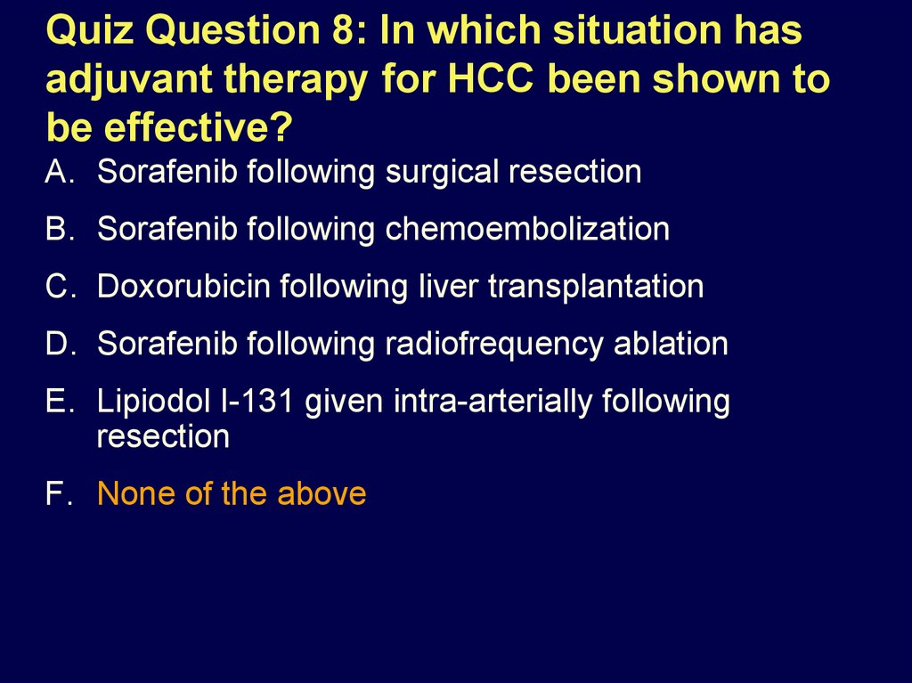 Quiz Question 8: In which situation has adjuvant therapy for HCC been shown to be effective?