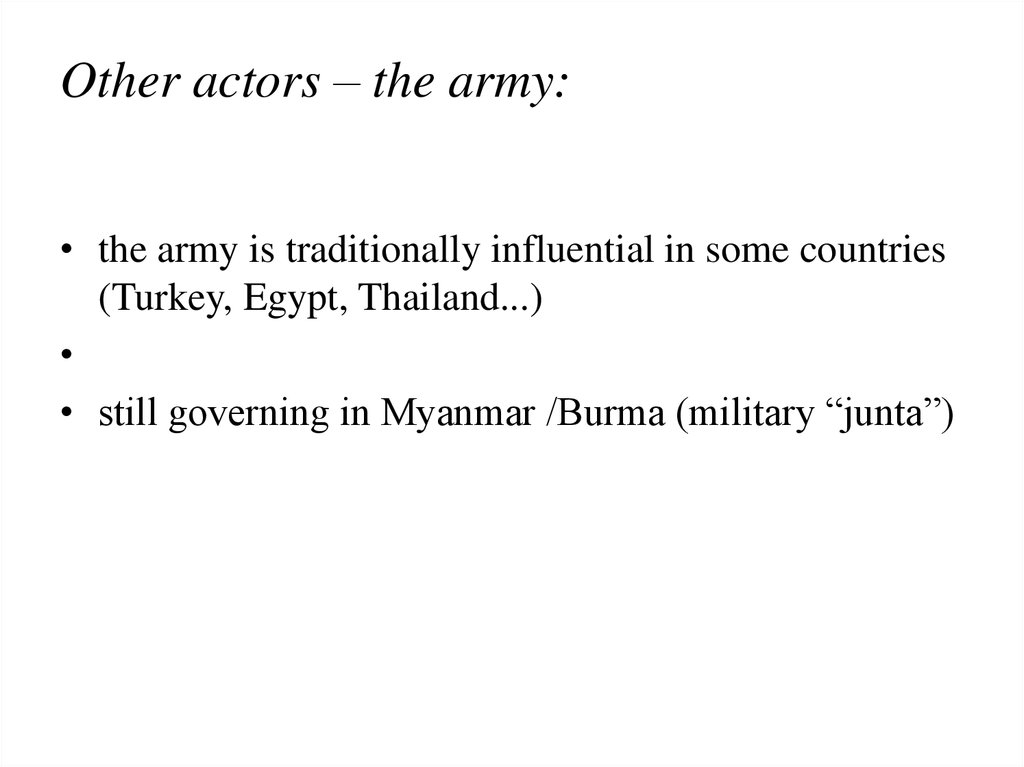 Other actors – the army:
