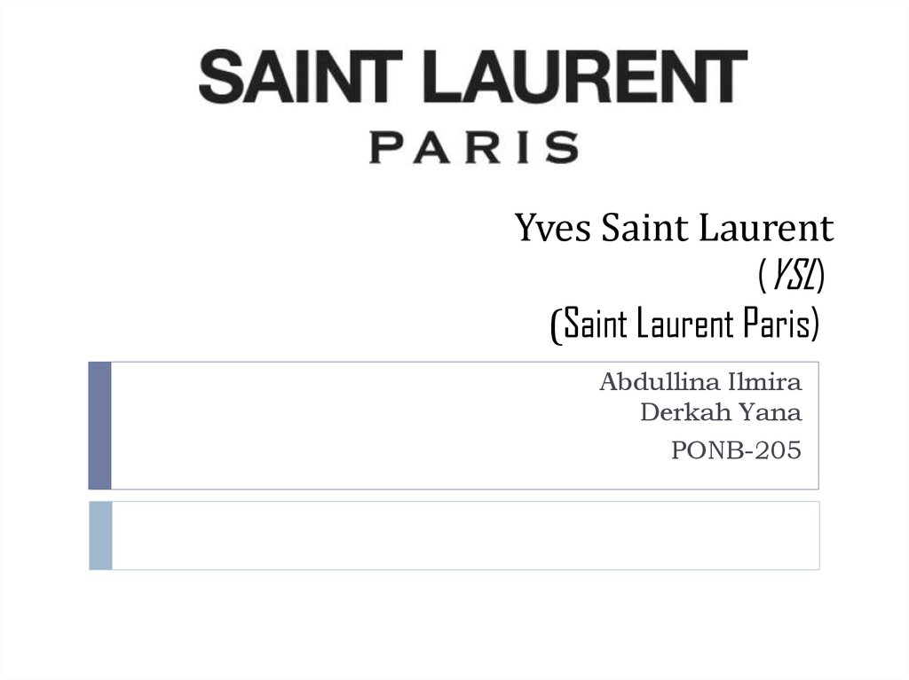 Yves Saint Laurent (YSL)  (Saint Laurent Paris) 