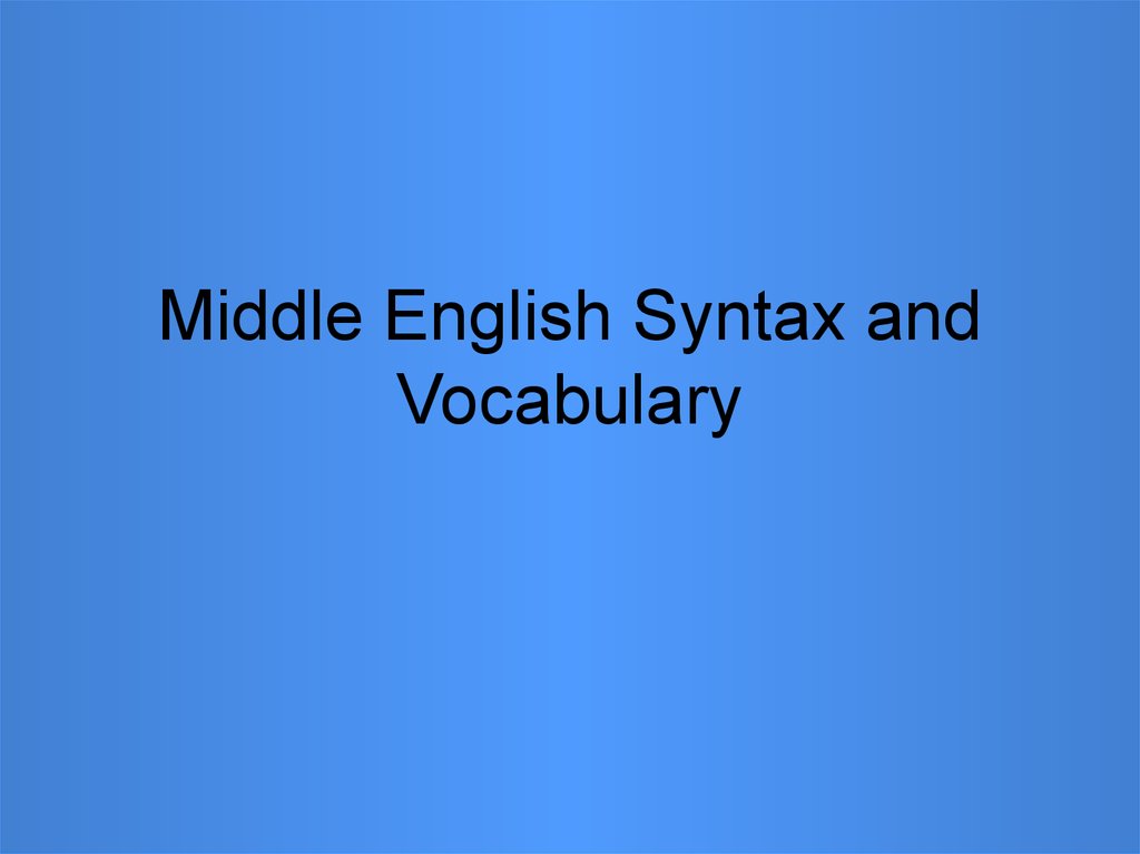Middle English Syntax and Vocabulary