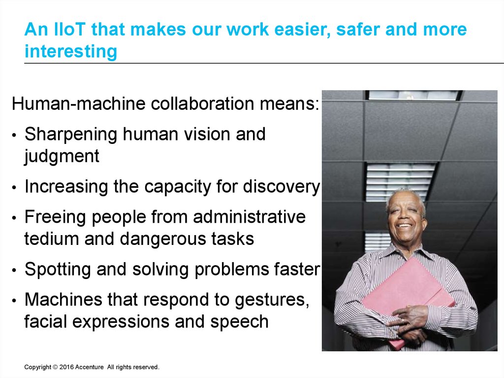 An IIoT that makes our work easier, safer and more interesting