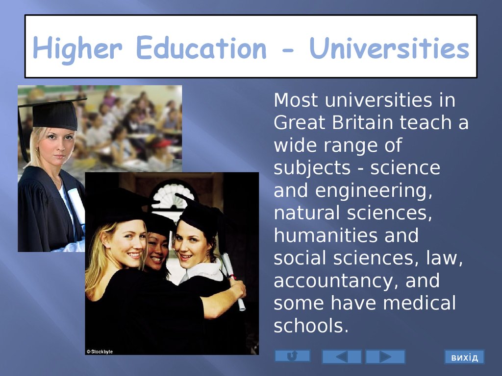 Higher education is the most