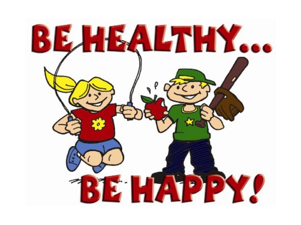Be health and happy. Be healthy. Be healthy and Happy.