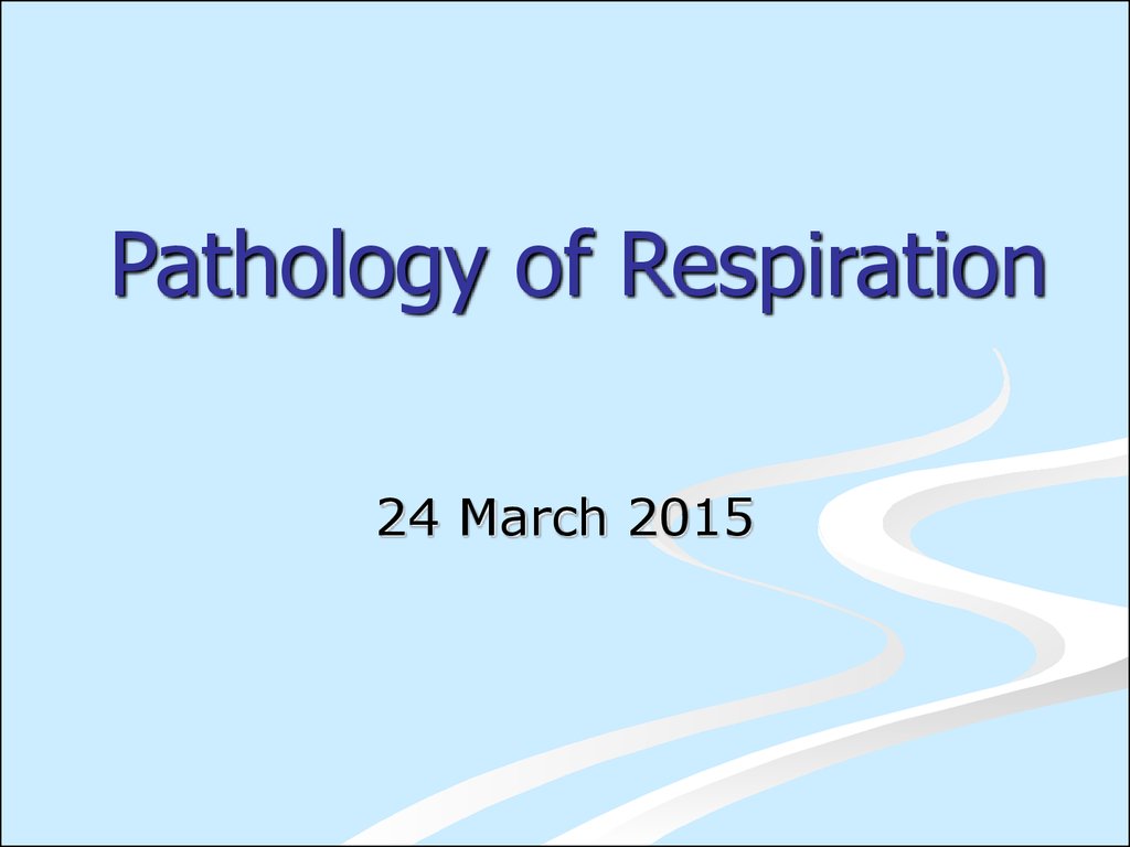 Pathology of Respiration