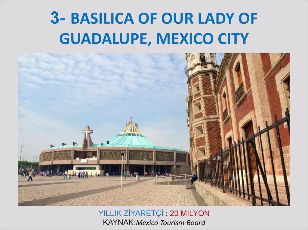 3- BASILICA OF OUR LADY OF GUADALUPE, MEXICO CITY