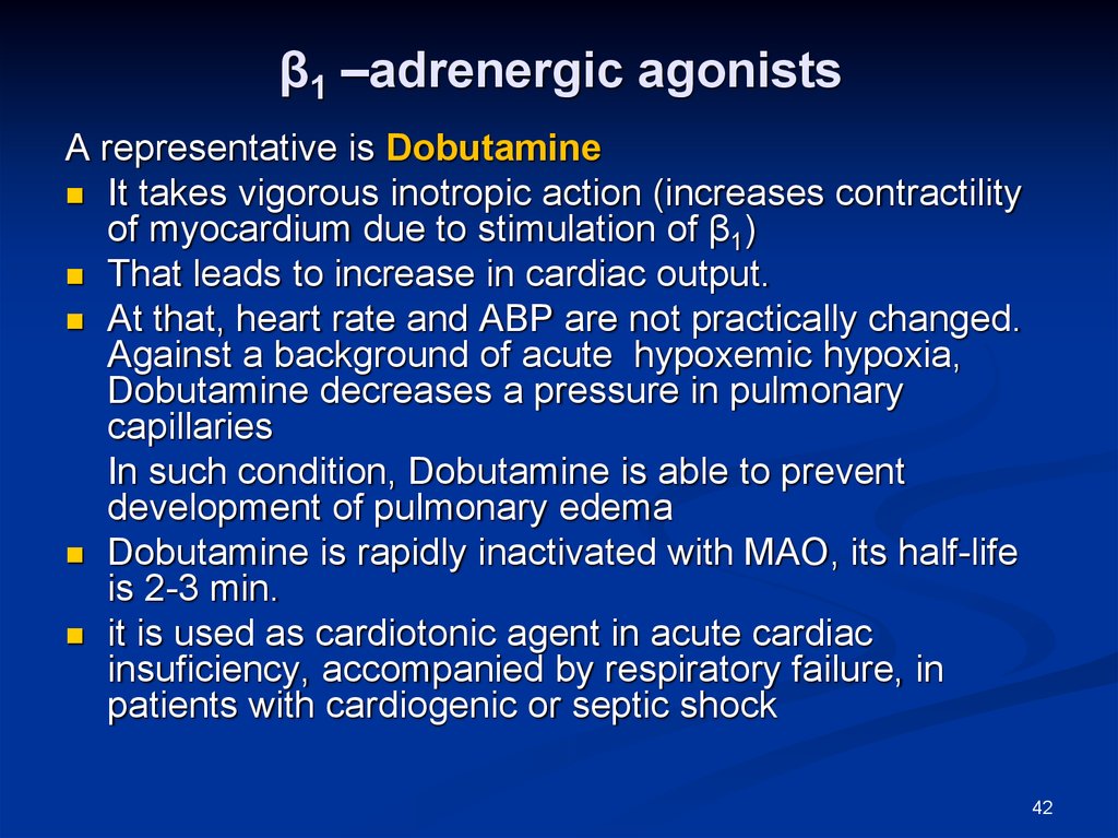 β1 –adrenergic agonists
