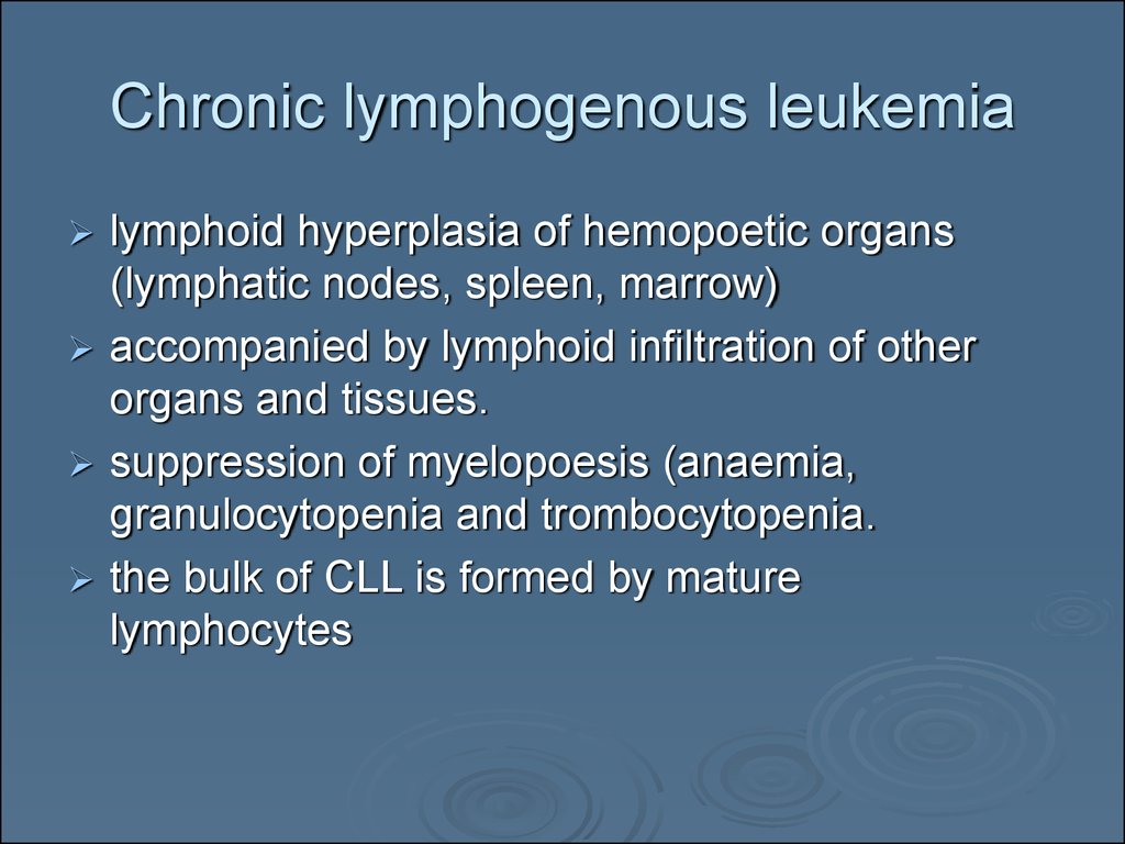 Chronic lymphogenous leukemia