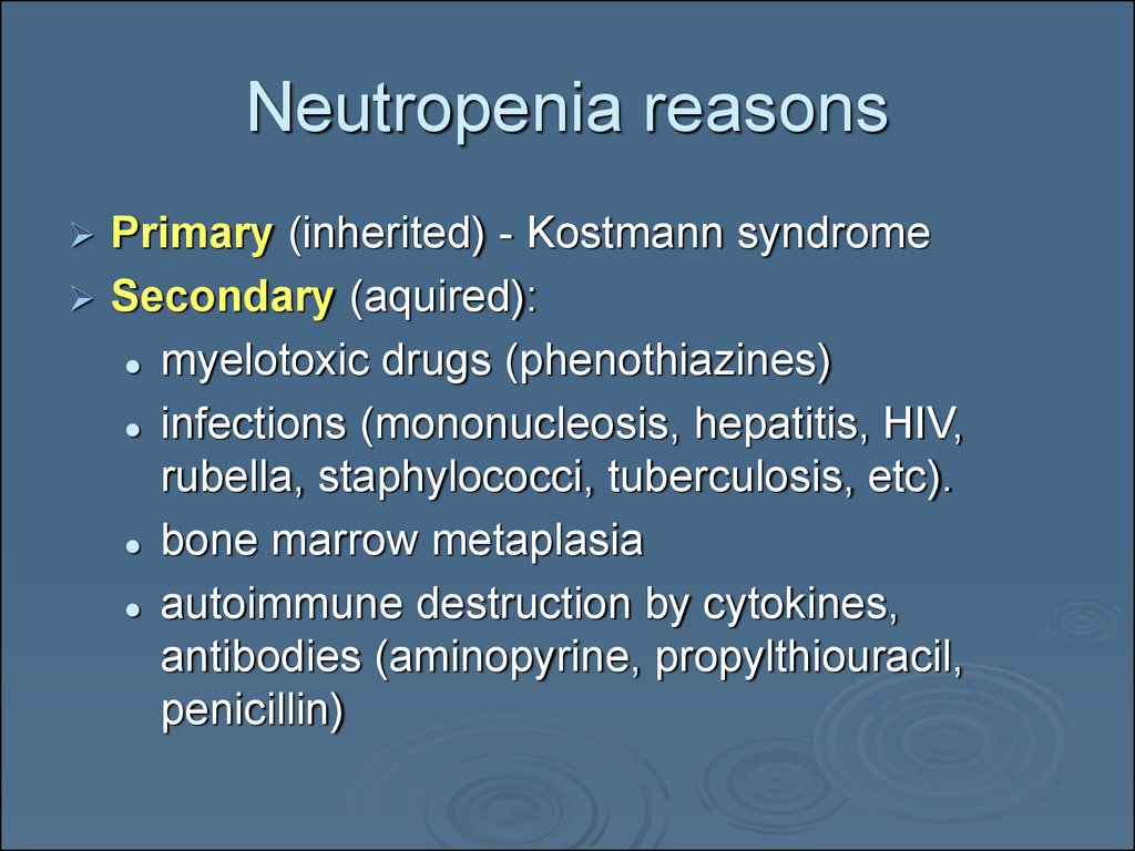 Neutropenia reasons