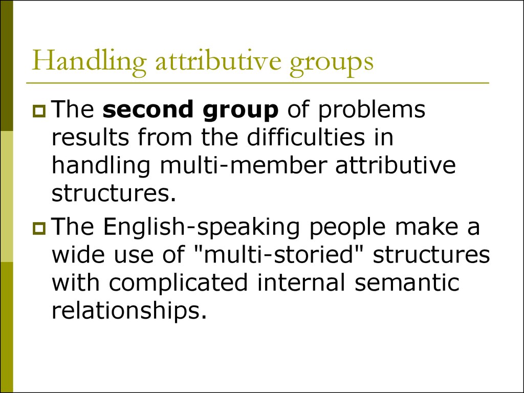 Handling attributive groups