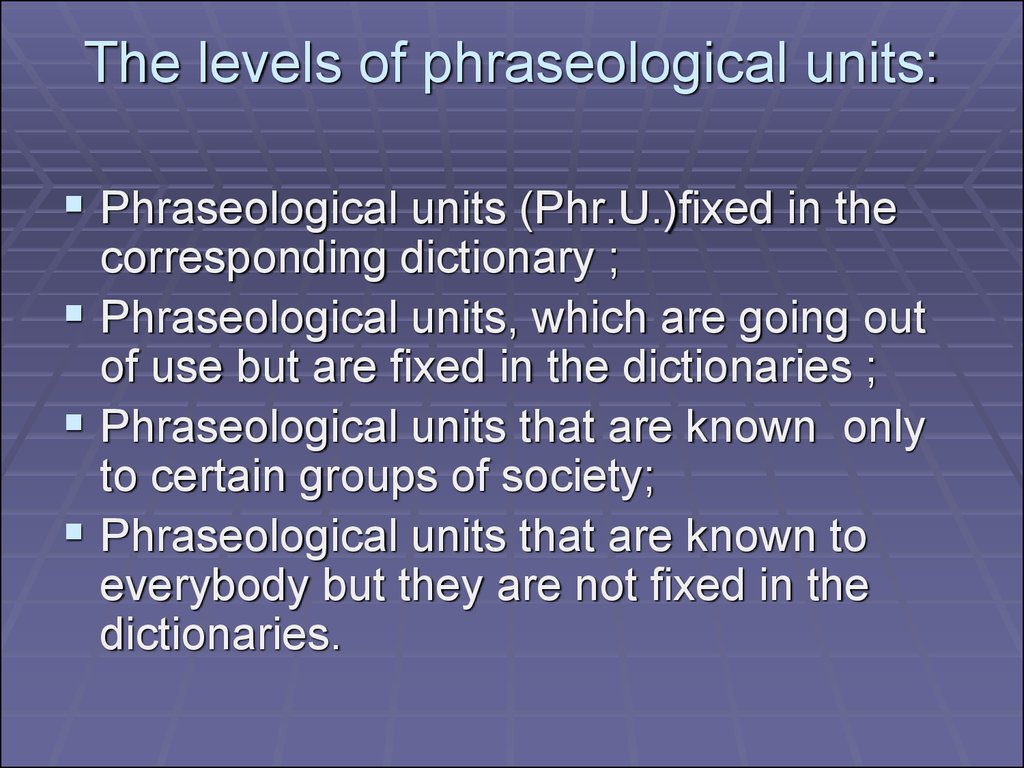 Translation unit. Phraseological Units. Features of phraseological Units. Translation of phraseological Units. Phraseology. Phraseological Units..