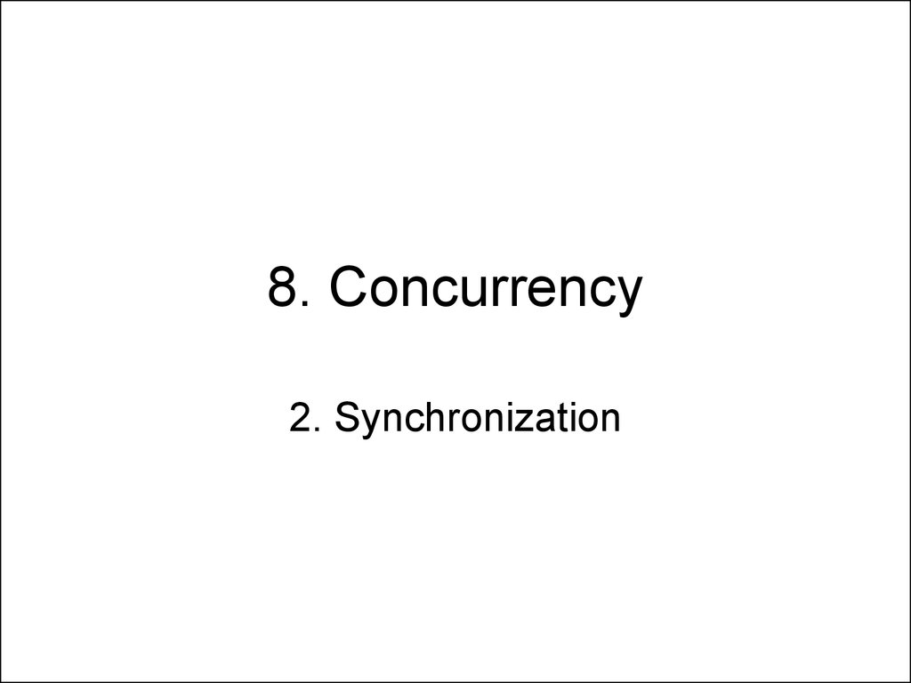 8. Concurrency