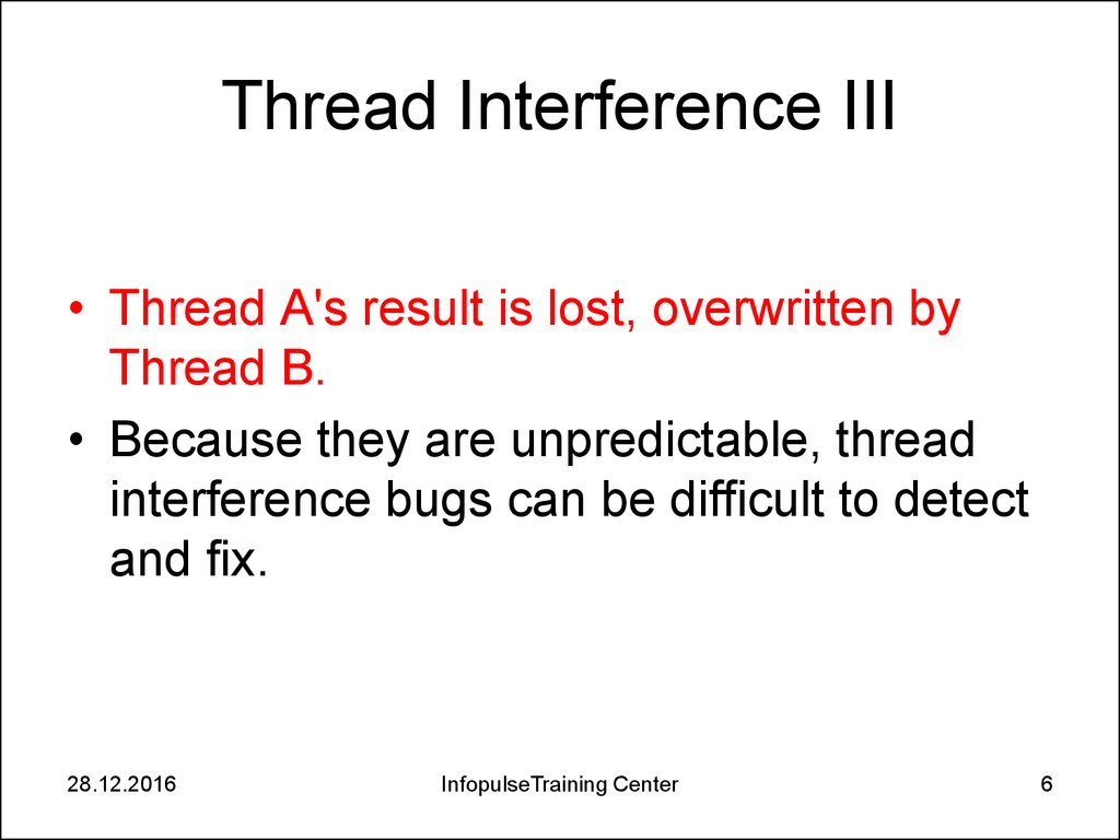 Thread Interference III