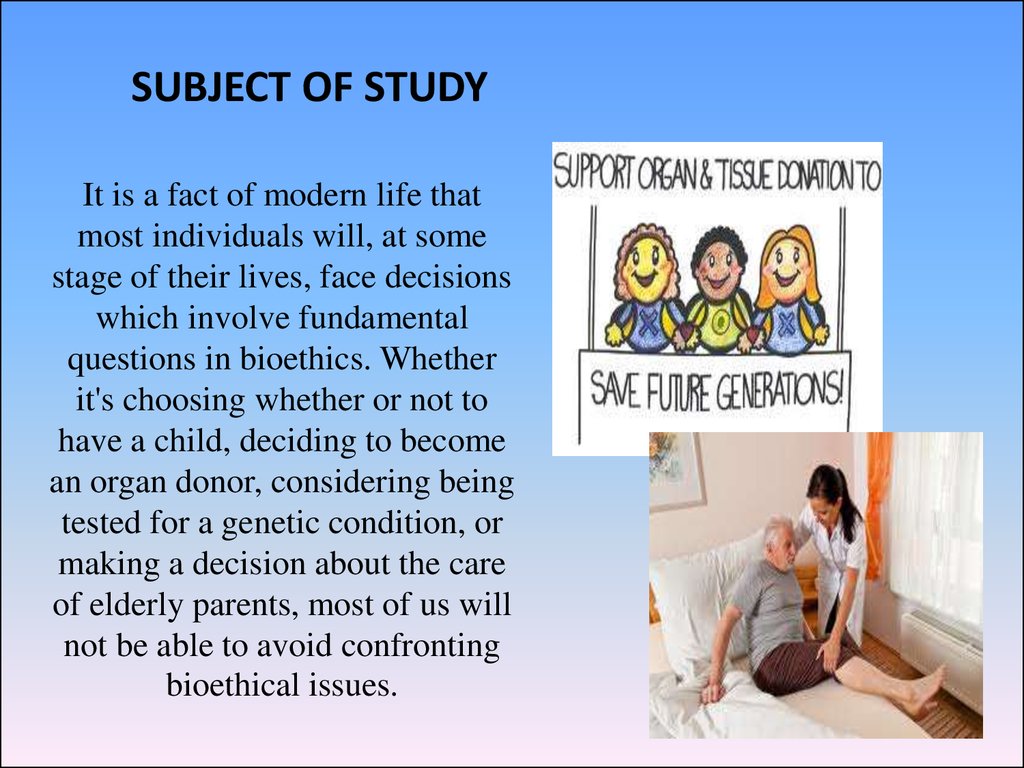 Bioethics Subject And Purpose Of Study Main Bioethical Theories And   Slide 6 