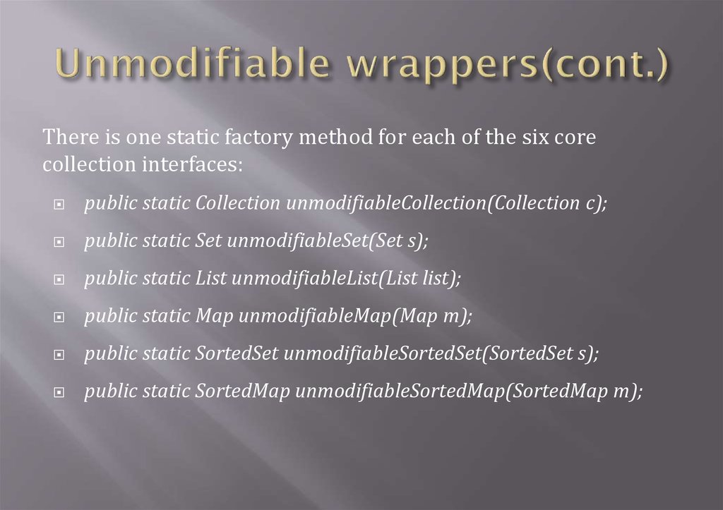 Unmodifiable wrappers(cont.)