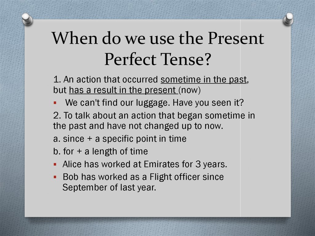 Use the present perfect negative. When do we use the present perfect Tense?. When do we use the past perfect Tense?. When we use present perfect. Present perfect use.