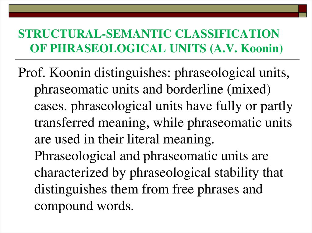 STRUCTURAL-SEMANTIC CLASSIFICATION OF PHRASEOLOGICAL UNITS (A.V. Koonin)