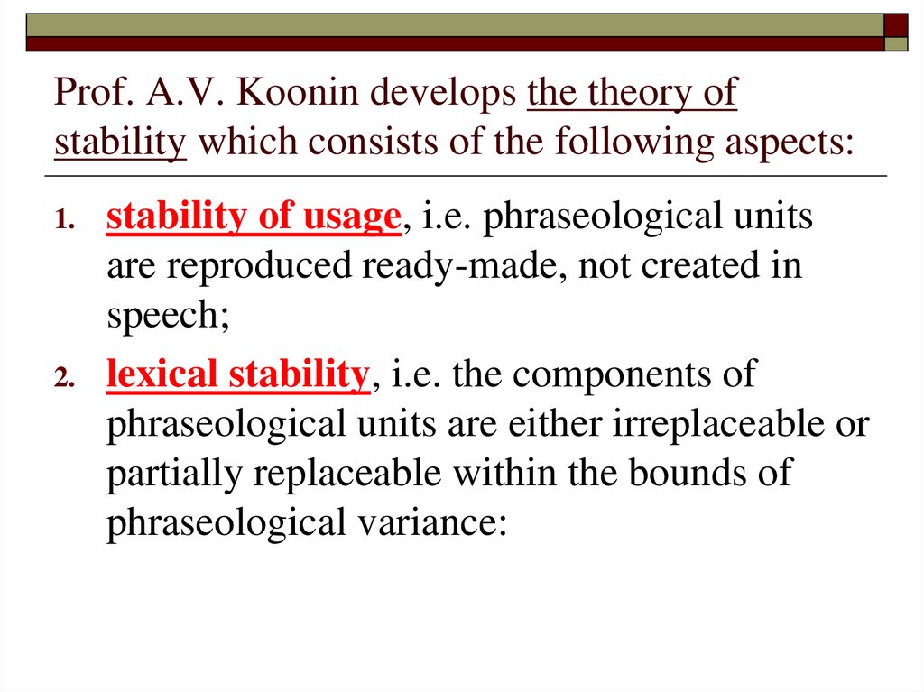 Prof. A.V. Koonin develops the theory of stability which consists of the following aspects: