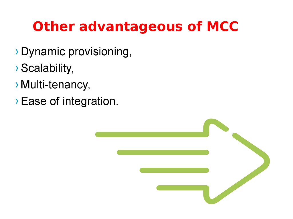 Other advantageous of MCC