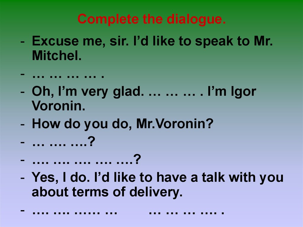 Finish the dialogue