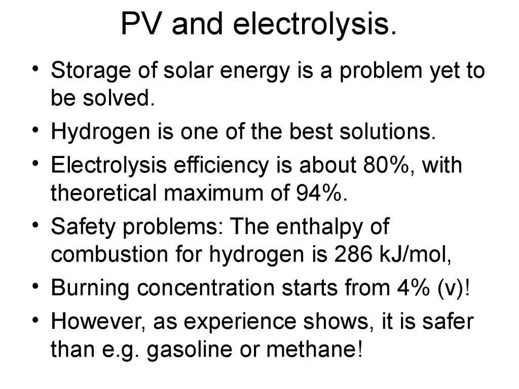 PV and electrolysis.