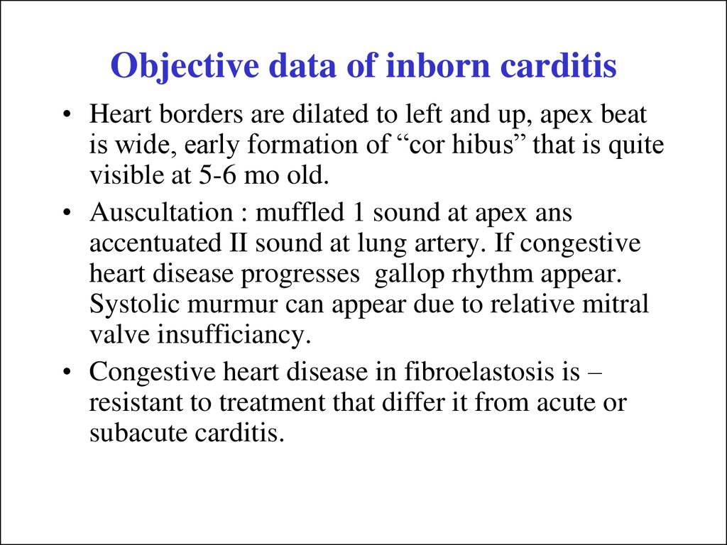 Objective data of inborn carditis